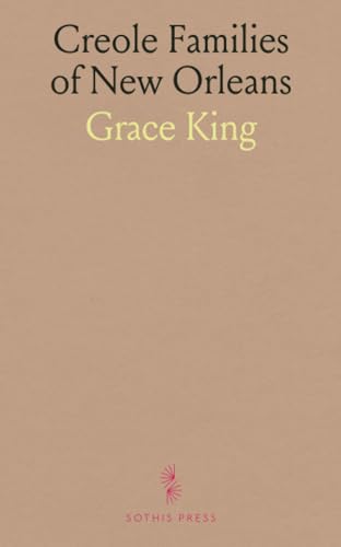 Creole Families of New Orleans von Sothis Press