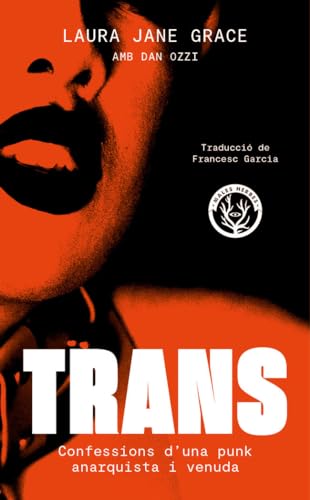 Trans: Confessions d’una punk anarquista i venuda von Editorial Males Herbes