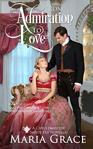 From Admiration to Love: The Darcys' Second Christmas: A Pride and Prejudice sequel (Darcy Family Christmas, Band 3) von White Soup Press