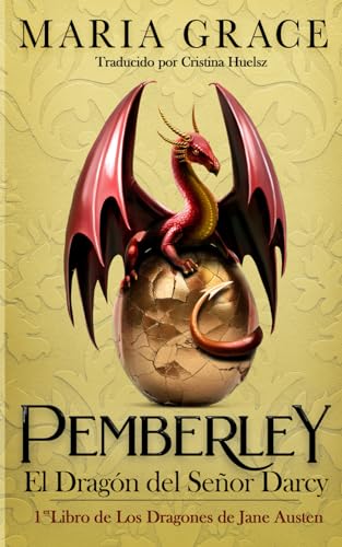 Pemberley, el dragón del señor Darcy (Los Dragones de Jane Austen, Band 1) von Independently published