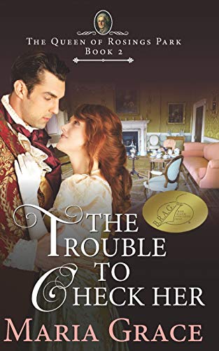 The Trouble to Check Her: A Pride and Prejudice Variation (The Queen of Rosings Park, Band 2) von White Soup Press