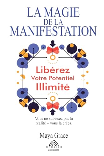 La Magie de la Manifestation: Libérez Votre Potentiel Illimité von Imprint