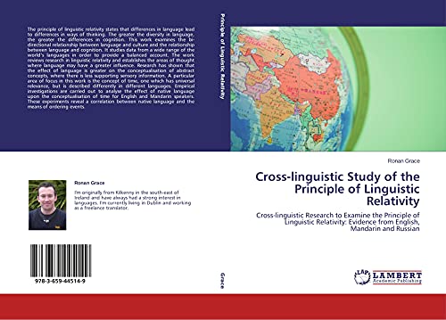 Cross-linguistic Study of the Principle of Linguistic Relativity: Cross-linguistic Research to Examine the Principle of Linguistic Relativity: Evidence from English, Mandarin and Russian