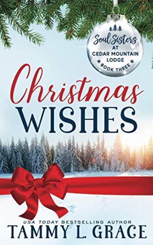 Christmas Wishes (Soul Sisters at Cedar Mountain Lodge, Band 3) von Lone Mountain Press