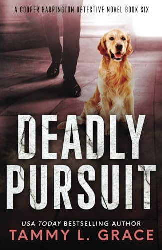 Deadly Pursuit (Cooper Harrington Detective Novels, Band 6) von Lone Mountain Press