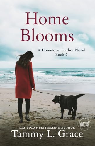 Home Blooms (Hometown Harbor Series, Band 2) von Lone Mountain Press