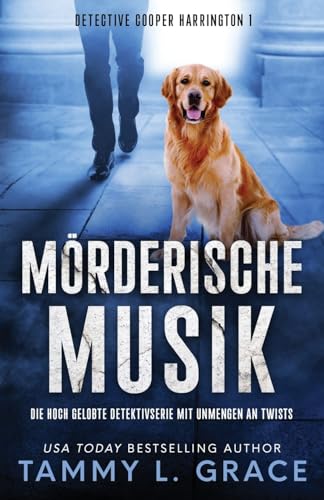 Mörderische Musik: Die hoch gelobte Detektivserie mit Unmengen an Twists (Detective Cooper Harrington, Band 1) Mörderische Musik: Die hoch gelobte Detektivserie mit Unmengen an Twists (Detective Cooper Harrington, Band 1)