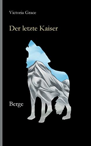 Der letzte Kaiser: Berge Der letzte Kaiser: Berge von TWENTYSIX EPIC