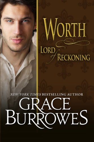 Worth Lord of Reckoning (Lonely Lords) von Grace Burrowes Publishing