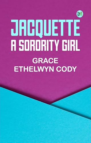 Jacquette, a Sorority Girl von Zinc Read