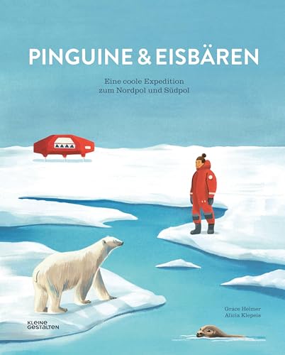 Pinguine und Eisbären: Eine coole Expedition zum Nordpol und Südpol