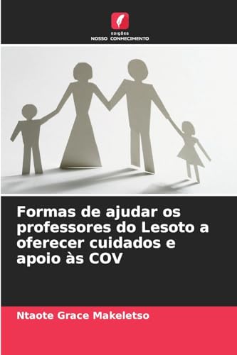 Formas de ajudar os professores do Lesoto a oferecer cuidados e apoio às COV von Edições Nosso Conhecimento