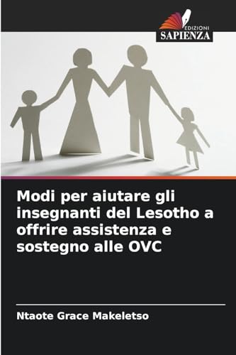 Modi per aiutare gli insegnanti del Lesotho a offrire assistenza e sostegno alle OVC von Edizioni Sapienza