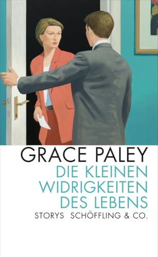Die kleinen Widrigkeiten des Lebens: Storys von Schöffling