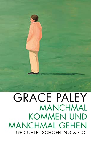 Manchmal kommen und manchmal gehen: Gedichte