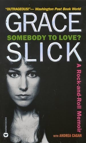Somebody to Love?: A Rock-and-Roll Memoir von Grand Central Publishing