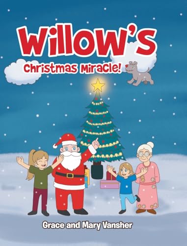 Willow's Christmas Miracle! von Covenant Books