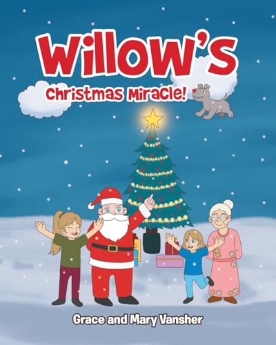 Willow's Christmas Miracle! von Covenant Books
