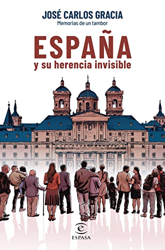 España y su herencia invisible (NO FICCIÓN) von ESPASA