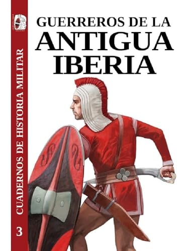 Guerreros de la antigua Iberia (Cuadernos de Historia militar, Band 3)
