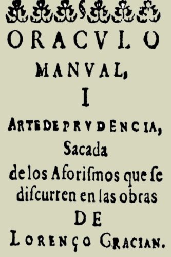 Colección Baltasar Gracián: Oráculo manual y arte de prudencia Colección Baltasar Gracián: Oráculo manual y arte de prudencia