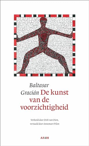 De kunst van de voorzichtigheid: Baltasar Gracián De kunst van de voorzichtigheid: Baltasar Gracián