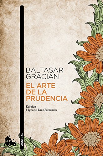 El arte de la prudencia: Adaptación y prólogo de J. Ignacio Díez (Clásica) von Austral