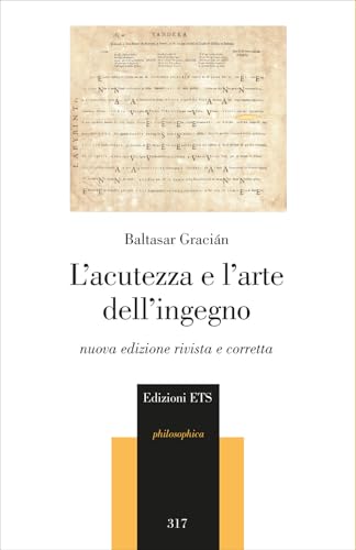 L'acutezza e l'arte dell'ingegno. Nuova ediz. (Philosophica) von Edizioni ETS