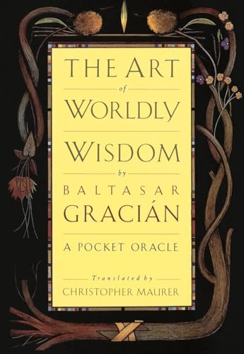 The Art of Worldly Wisdom: A Pocket Oracle