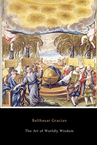 The Art of Worldly Wisdom von CreateSpace Independent Publishing Platform
