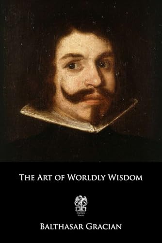 The Art of Worldly Wisdom The Art of Worldly Wisdom von Independently Published