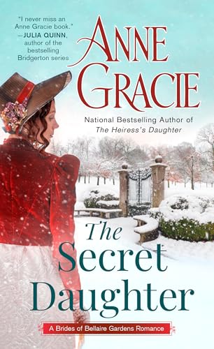 The Secret Daughter (The Brides of Bellaire Gardens, Band 4)