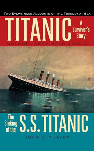 Titanic: A Survivor's Story and the Sinking of the S.S. Titanic