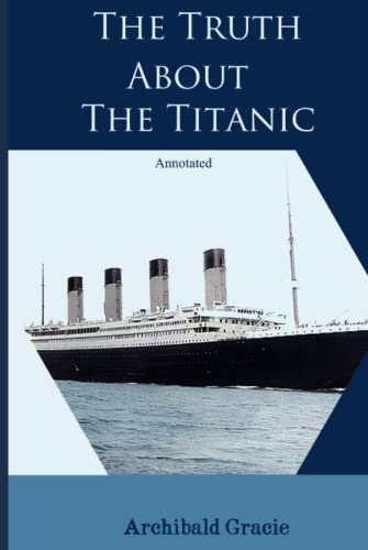 The Truth About The Titanic, Annotated