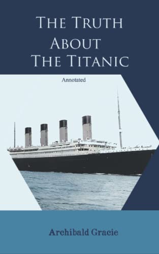 The Truth About The Titanic, Annotated