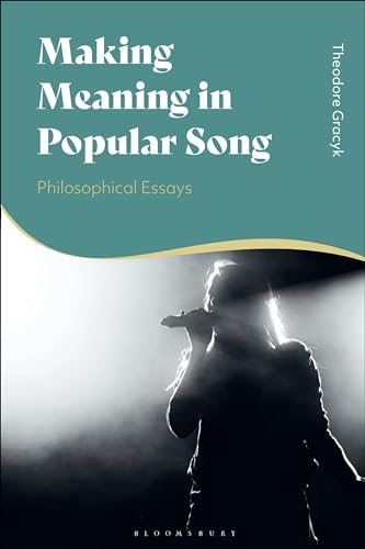 Making Meaning in Popular Song: Philosophical Essays von Bloomsbury Academic
