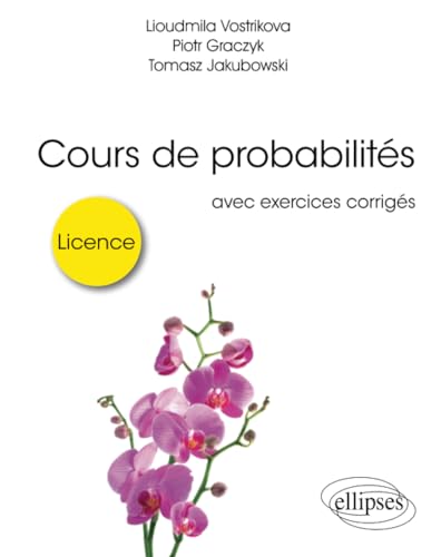 Cours de probabilités pour la licence - avec exercices corrigés (Références sciences) von Ellipses