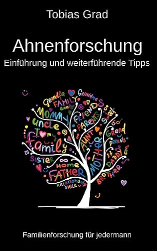 Ahnenforschung - Einführung und weiterführende Tipps: Familienforschung für jedermann