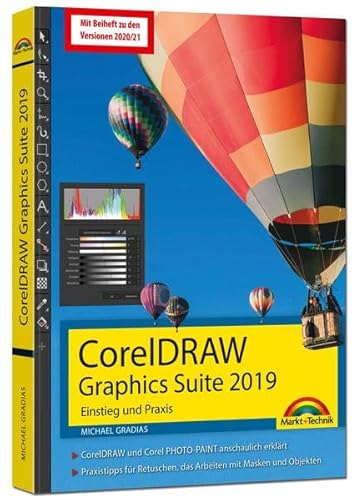 CorelDRAW Graphics Suite 2021 - 2019 – Einstieg und Praxis: - Das Handbuch zur Software