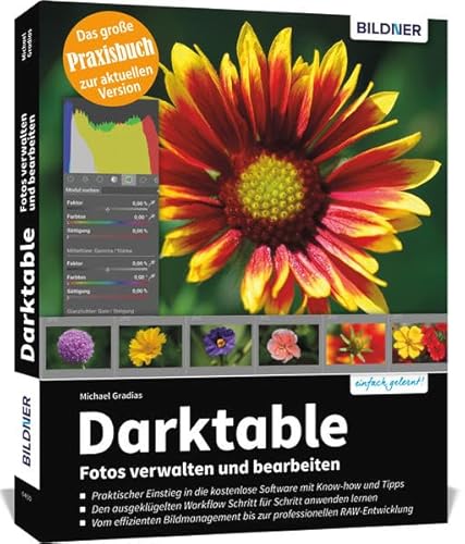 Darktable - Fotos verwalten und bearbeiten: Das große Praxishandbuch von BILDNER Verlag