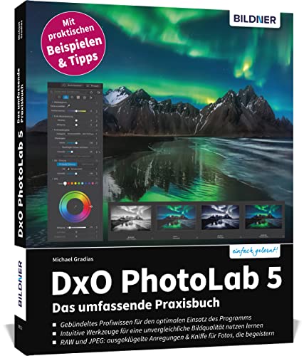 DxO PhotoLab 5 - Das umfassende Praxisbuch von BILDNER Verlag