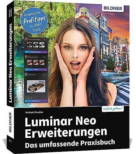 Luminar Neo Erweiterungen - Das umfassende Praxisbuch! von BILDNER Verlag