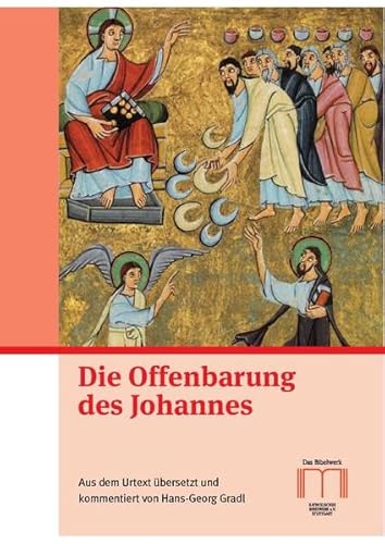 Die Offenbarung des Johannes: aus dem Urtext übersetzt und kommentiert von Hans-Georg Gradl