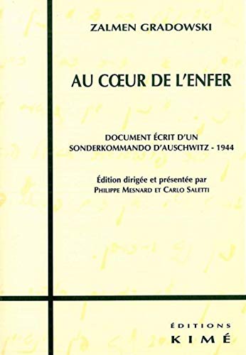 Au coeur de l'enfer : Document écrit d'un Sonderkommando d'Auschwitz - 1944