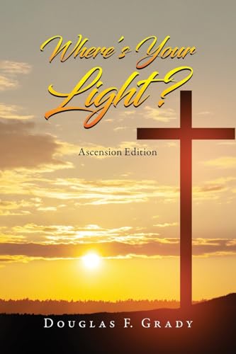 Where's Your Light?: Ascension Edition von Ewings Publishing LLC