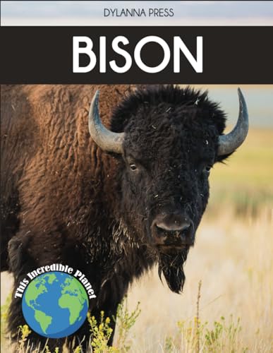 Bison: Fascinating Animal Facts for Kids (This Incredible Planet) von Dylanna Publishing