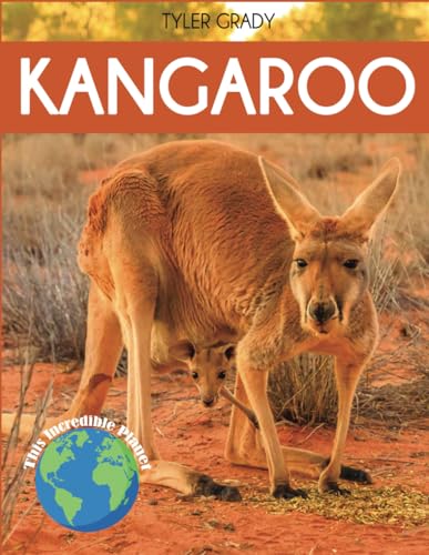 Kangaroo: Fascinating Animal Facts for Kids (This Incredible Planet) von Dylanna Publishing, Inc.