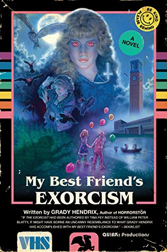 My Best Friend's Exorcism: A Novel von Quirk Books