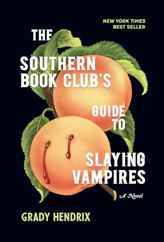 The Southern Book Club's Guide to Slaying Vampires: A Novel von Quirk Books