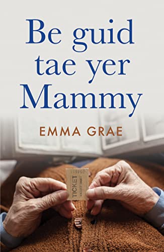 be guid tae yer mammy: Shortlisted for Scotland's National Book Awards 2022 von Unbound